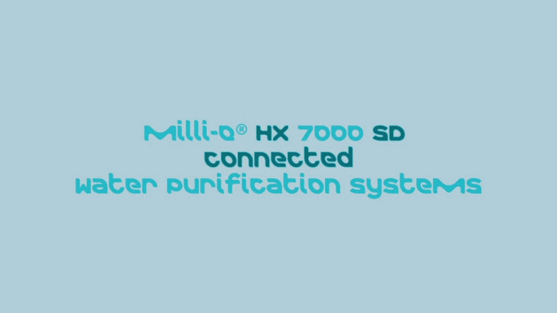 Milli-Q<sup>®</sup> HX 7000 SD Connected, All-in-One Water Purification Systems